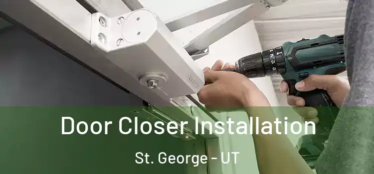 Door Closer Installation St. George - UT
