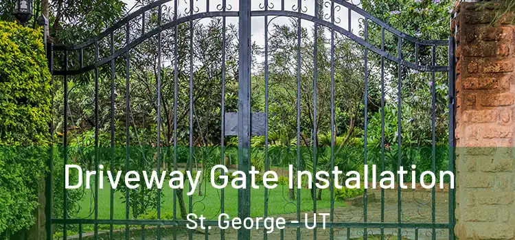 Driveway Gate Installation St. George - UT