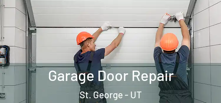  Garage Door Repair St. George - UT