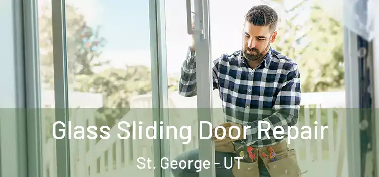Glass Sliding Door Repair St. George - UT