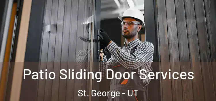Patio Sliding Door Services St. George - UT