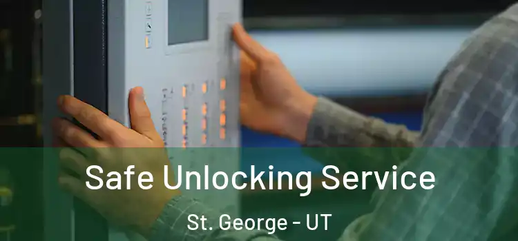 Safe Unlocking Service St. George - UT