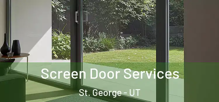 Screen Door Services St. George - UT