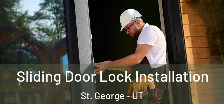 Sliding Door Lock Installation St. George - UT