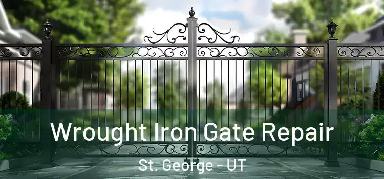 Wrought Iron Gate Repair St. George - UT